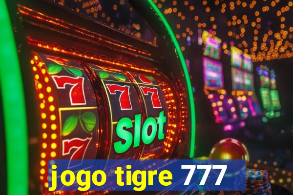 jogo tigre 777 - Cemstoretec
